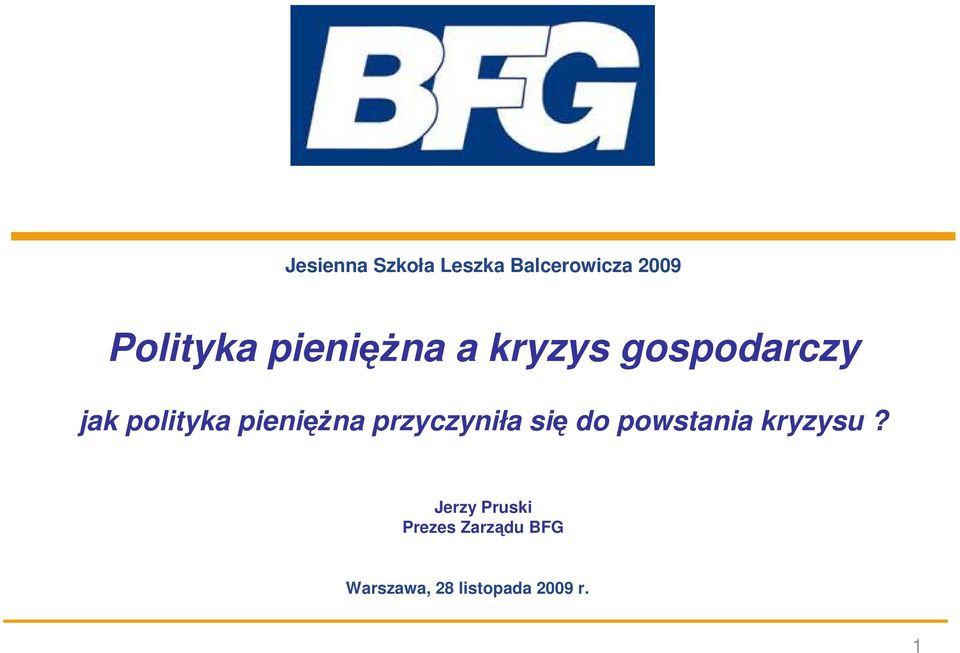 pienięŝna przyczyniła się do powstania kryzysu?