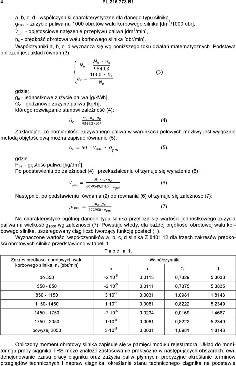 Współczynniki a, b, c, d wyznacza się wg poniższego toku działań matematycznych.