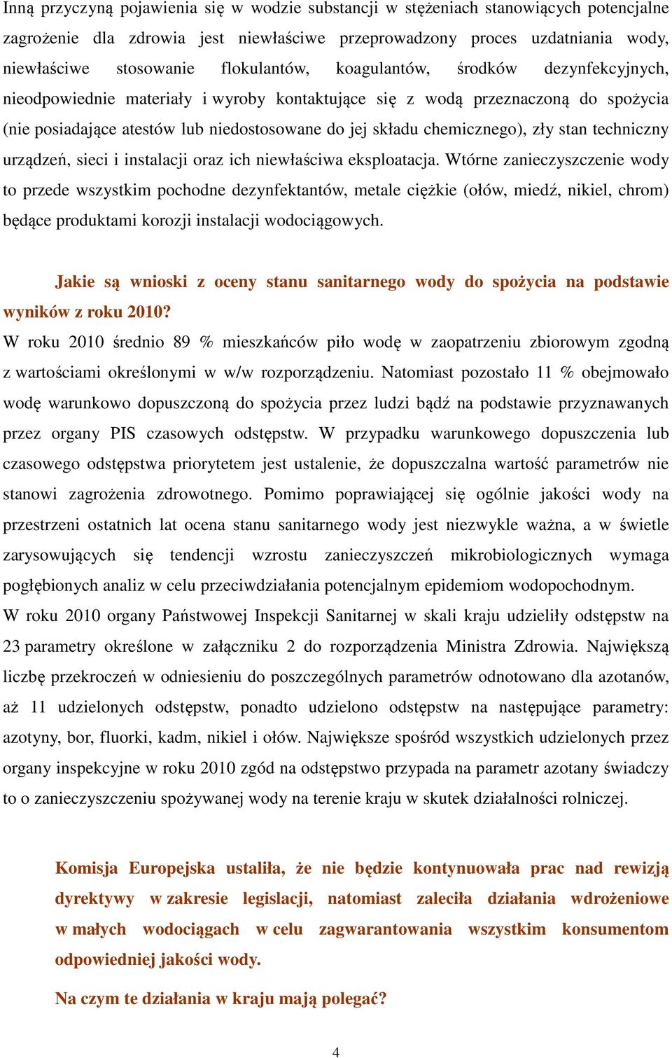 chemicznego), zły stan techniczny urządzeń, sieci i instalacji oraz ich niewłaściwa eksploatacja.