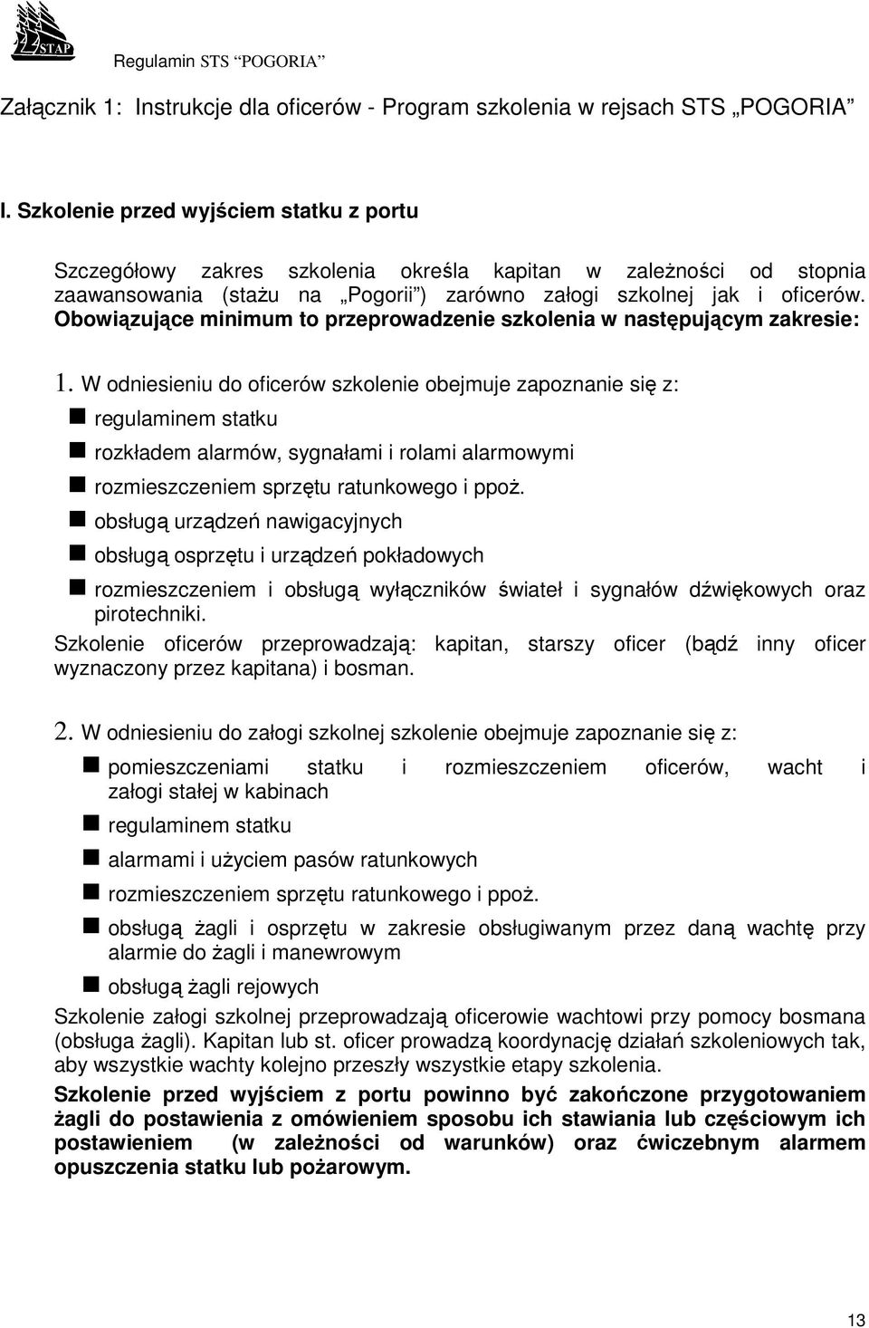 Obowiązujące minimum to przeprowadzenie szkolenia w następującym zakresie: 1.