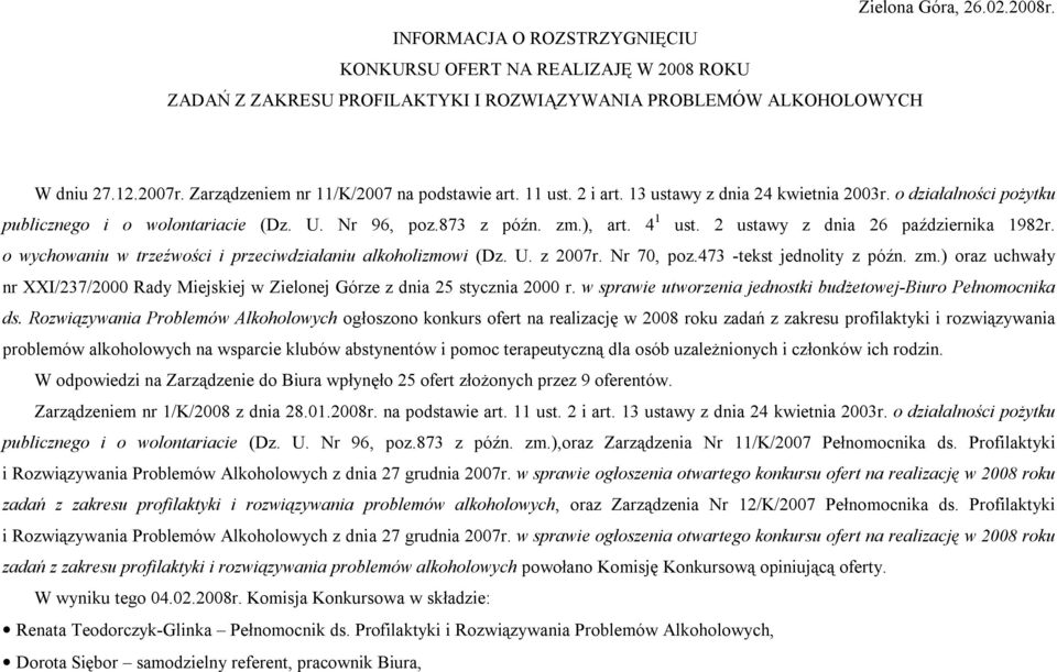2 ustawy z dnia 26 października 1982r. o wychowaniu w trzeźwości i przeciwdziałaniu alkoholizmowi (Dz. U. z 2007r. Nr 70, poz.473 -tekst jednolity z późn. zm.