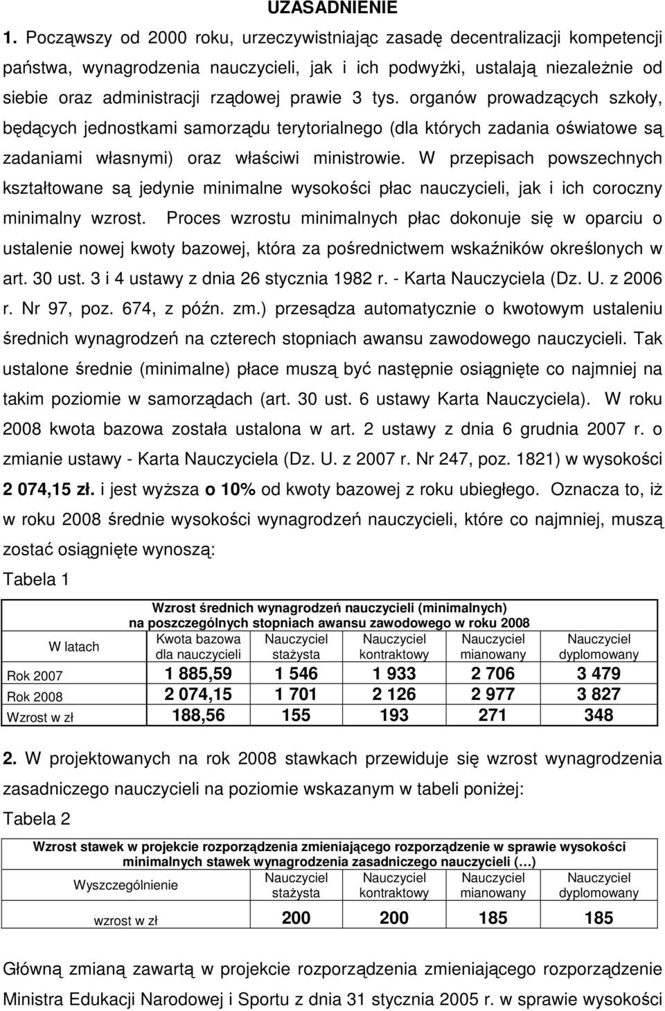 3 tys. organów prowadzących szkoły, będących jednostkami samorządu terytorialnego (dla których zadania oświatowe są zadaniami własnymi) oraz właściwi ministrowie.