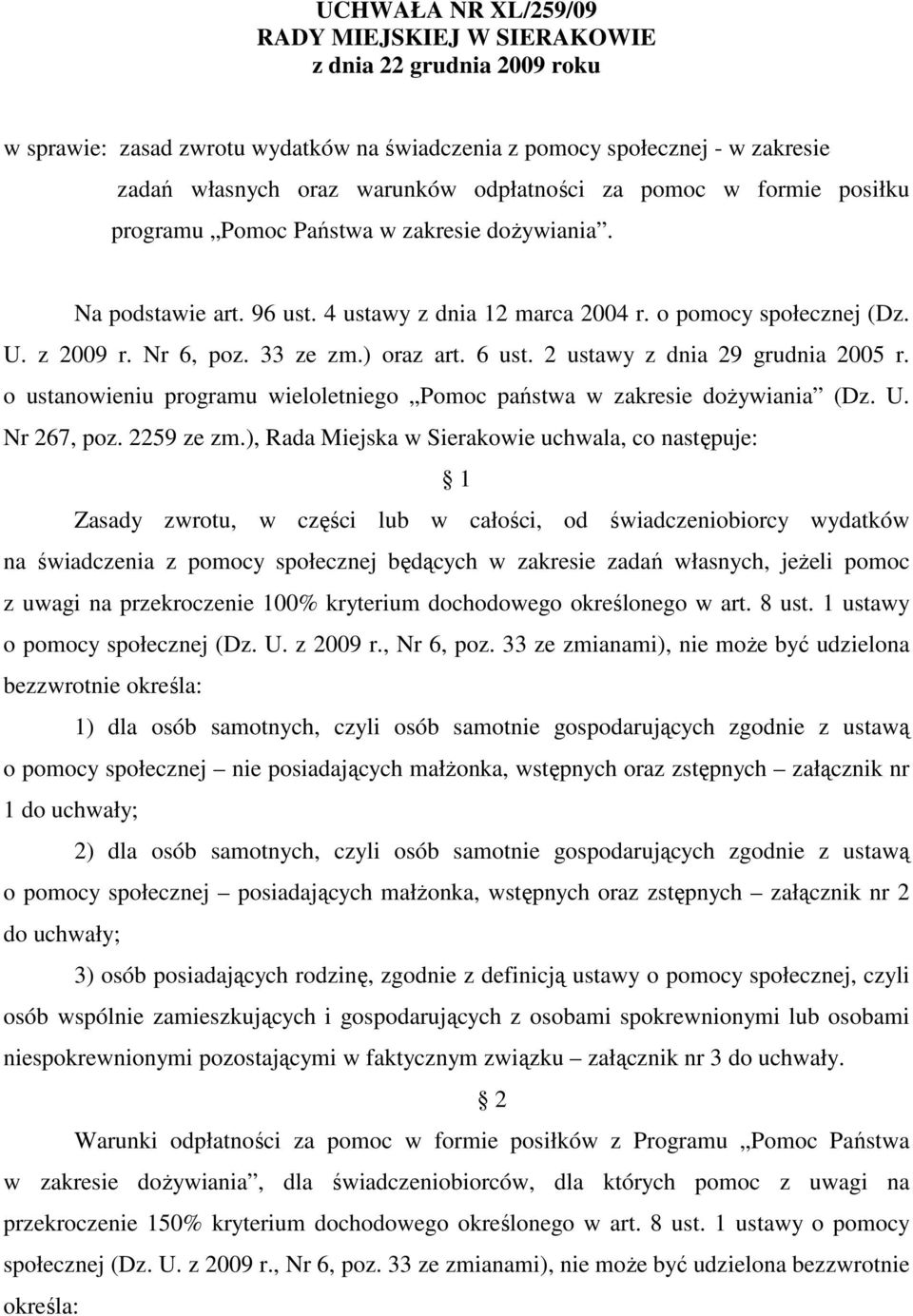 2 ustawy z dnia 29 grudnia 2005 r. o ustanowieniu programu wieloletniego Pomoc państwa w zakresie doŝywiania (Dz. U. Nr 267, poz. 2259 ze zm.