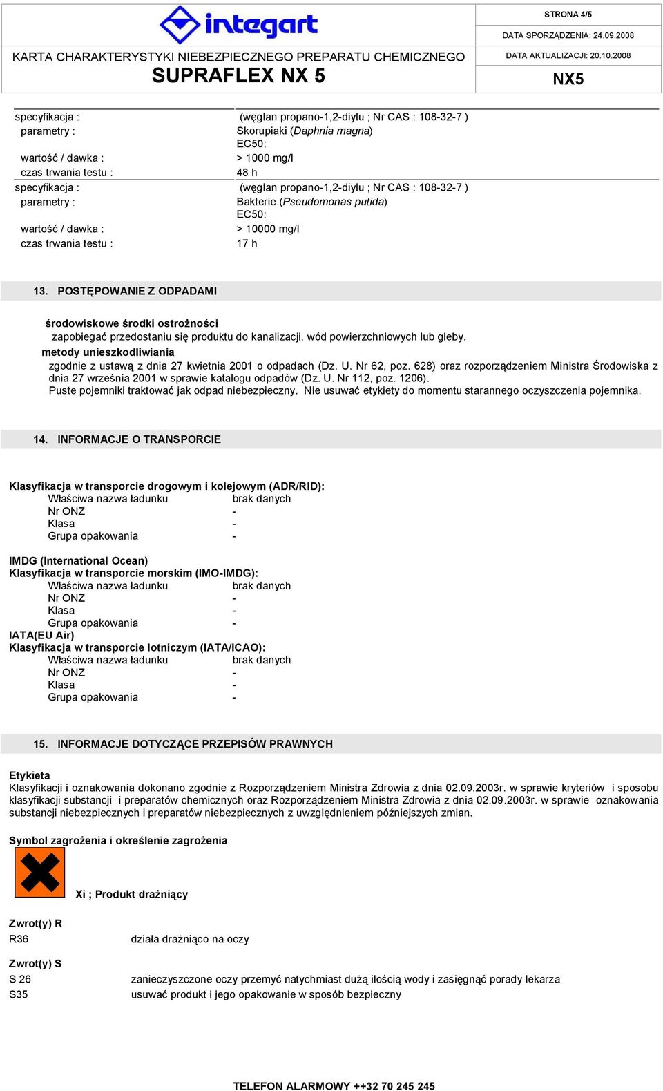 metody unieszkodliwiania zgodnie z ustawą z dnia 27 kwietnia 2001 o odpadach (Dz. U. Nr 62, poz. 628) oraz rozporządzeniem Ministra Środowiska z dnia 27 września 2001 w sprawie katalogu odpadów (Dz.
