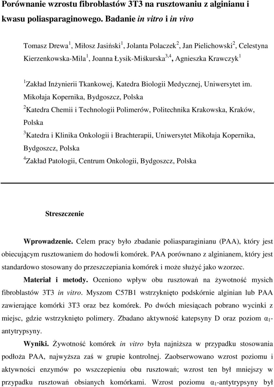 InŜynierii Tkankowej, Katedra Biologii Medycznej, Uniwersytet im.