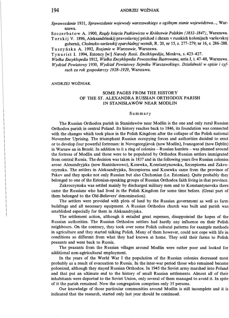 1896, Aleksandrinskij pravoslavný] prichod i chram v russkich kolonijach varšavskoj gubernii, Cholmsko-varšavskij eparchialnyj věstník, R. 20, nr 15, s. 277-279; nr 16, s. 286-288. Tuszyńska A.