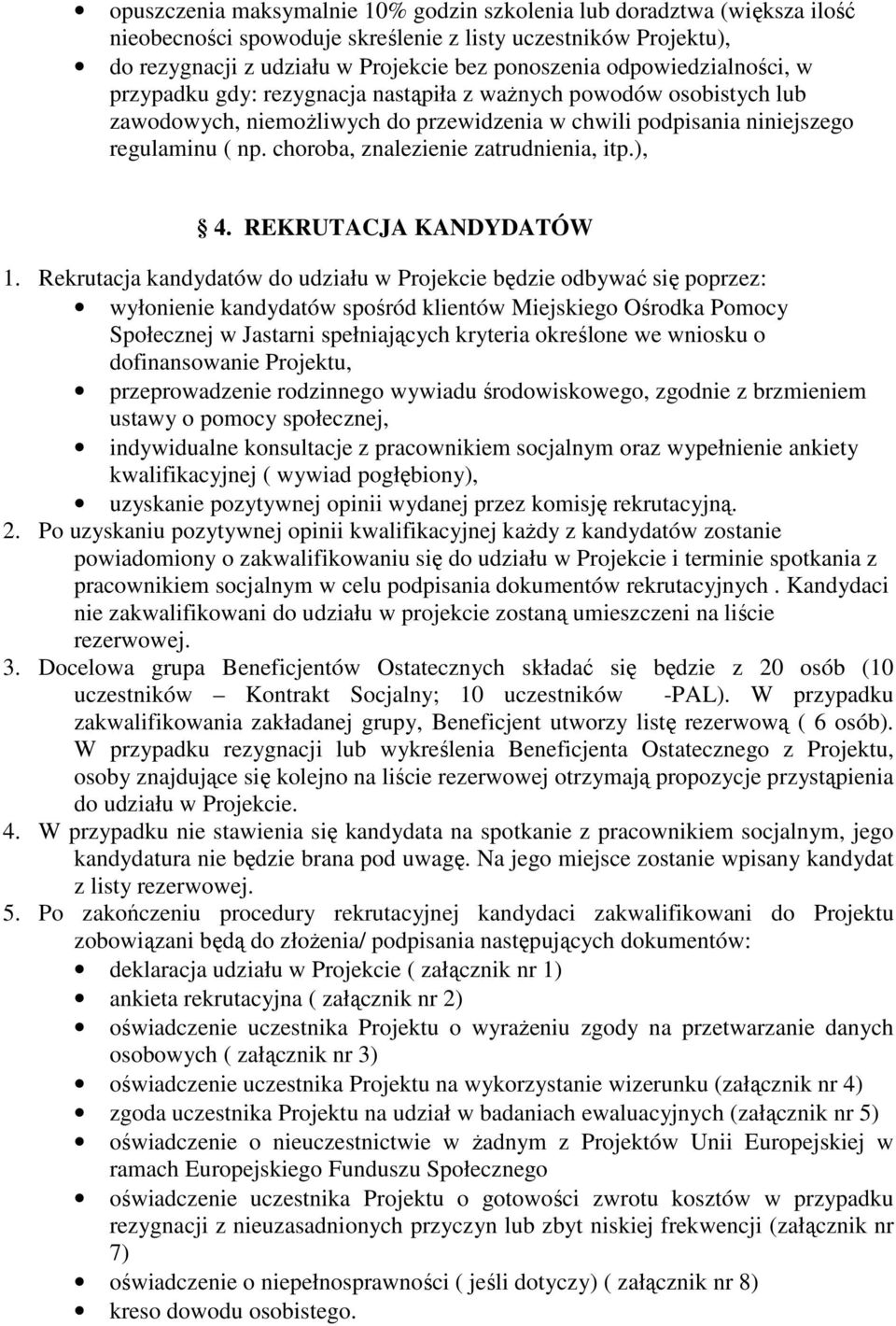 choroba, znalezienie zatrudnienia, itp.), 4. REKRUTACJA KANDYDATÓW 1.