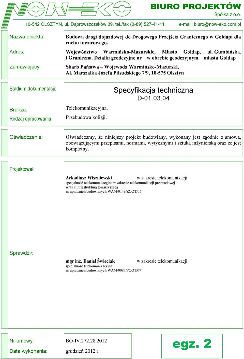Gumbińska, i Graniczna. Działki geodezyjne nr w obrębie geodezyjnym miasta Gołdap Skarb Państwa Wojewoda Warmińsko-Mazurski, Al.