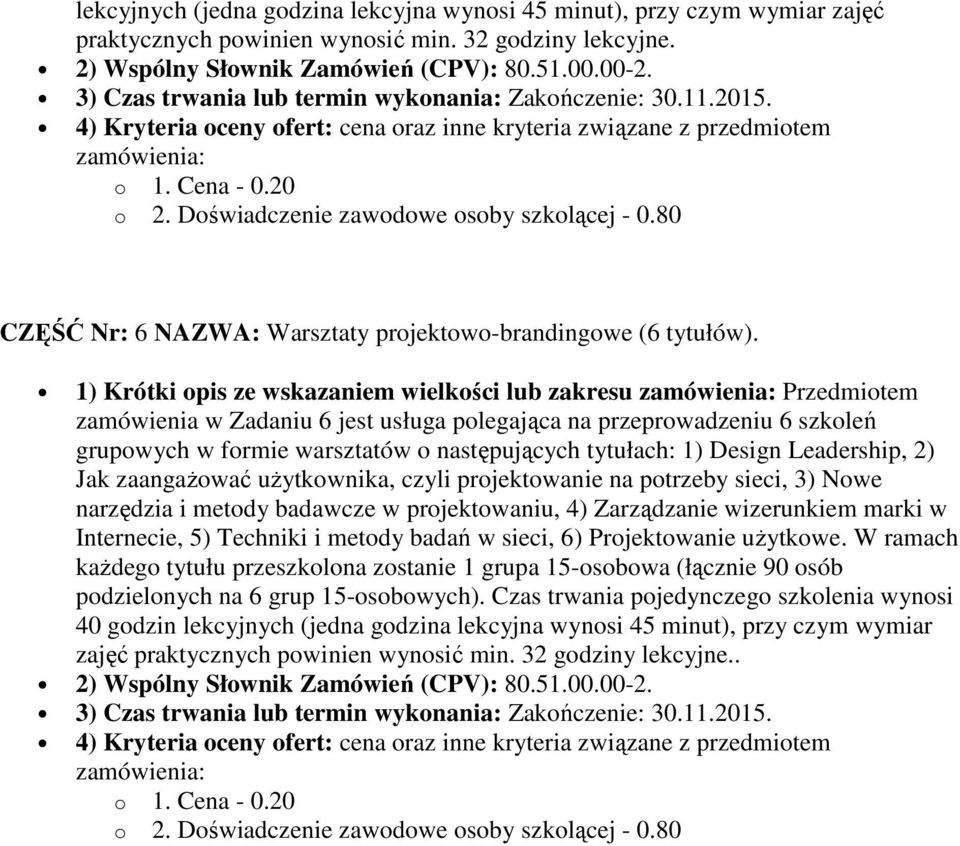 Design Leadership, 2) Jak zaangażować użytkownika, czyli projektowanie na potrzeby sieci, 3) Nowe narzędzia i metody badawcze w projektowaniu, 4) Zarządzanie wizerunkiem marki w Internecie, 5)