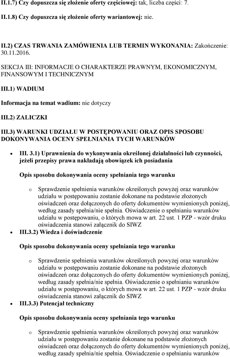 3) WARUNKI UDZIAŁU W POSTĘPOWANIU ORAZ OPIS SPOSOBU DOKONYWANIA OCENY SPEŁNIANIA TYCH WARUNKÓW III. 3.