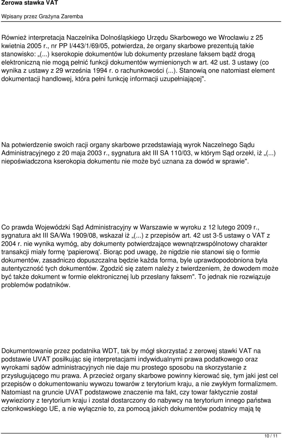 o rachunkowości (...). Stanowią one natomiast element dokumentacji handlowej, która pełni funkcję informacji uzupełniającej".