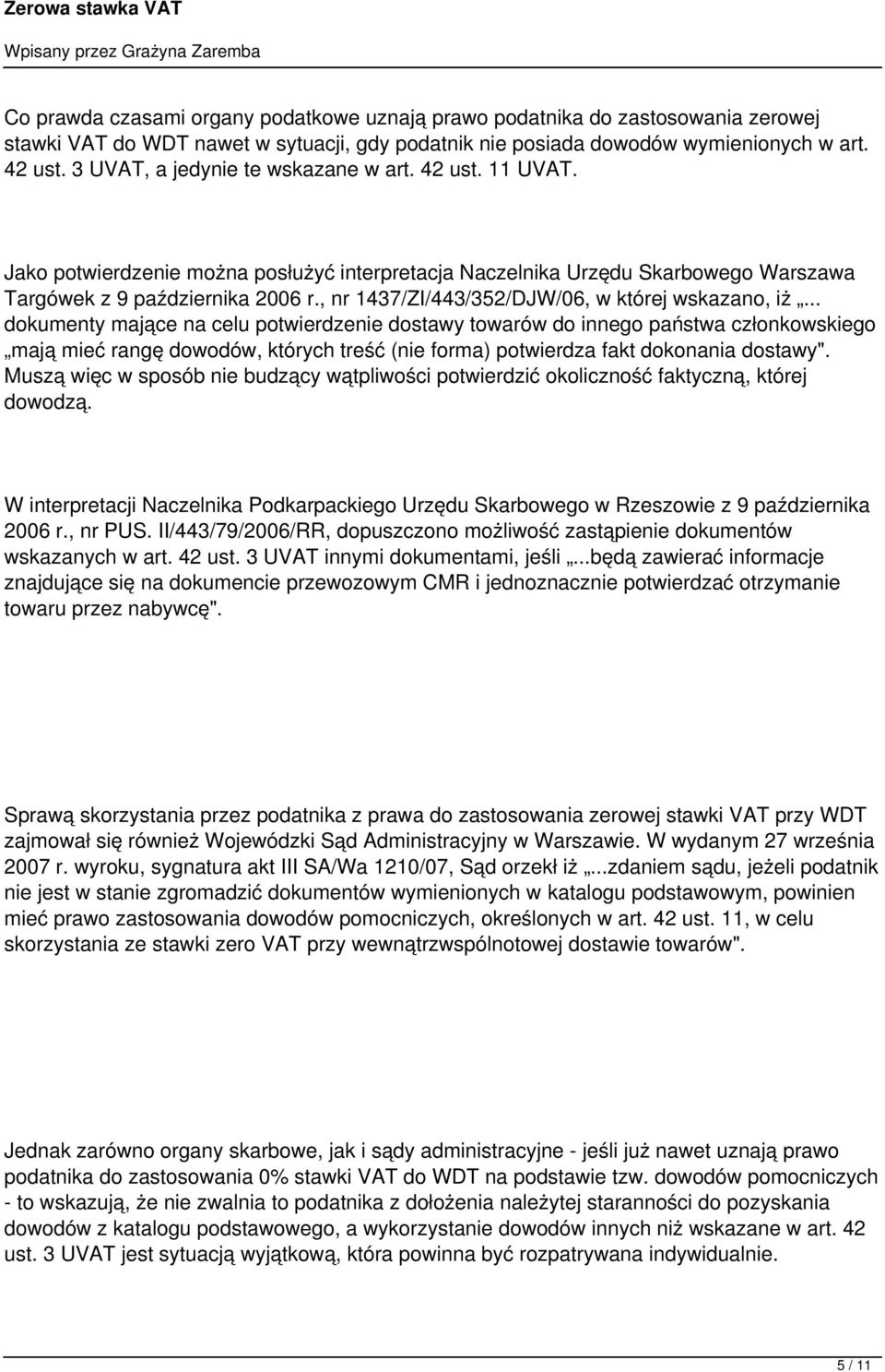 , nr 1437/ZI/443/352/DJW/06, w której wskazano, iż.