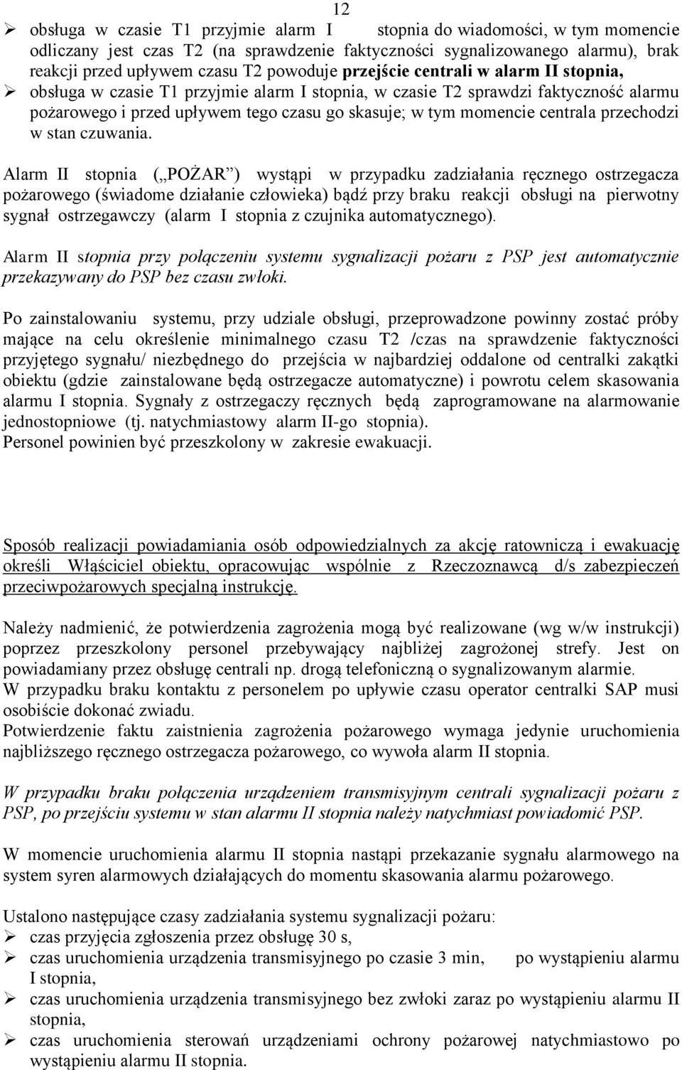 przechodzi w stan czuwania.