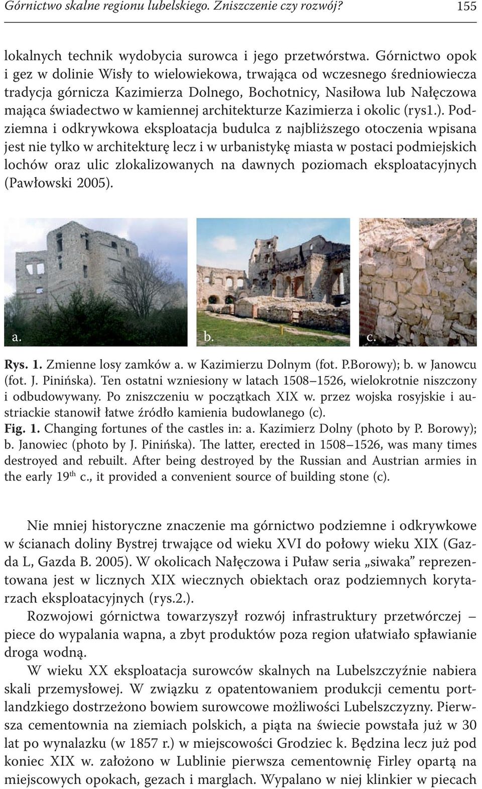 architekturze Kazimierza i okolic (rys1.).