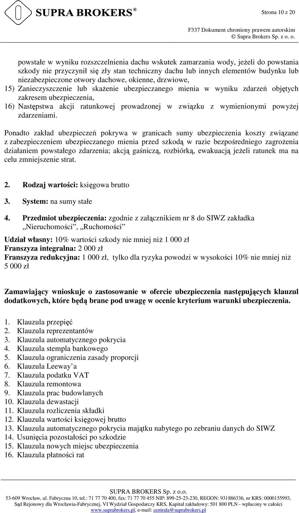 prowadzonej w związku z wymienionymi powyżej zdarzeniami.