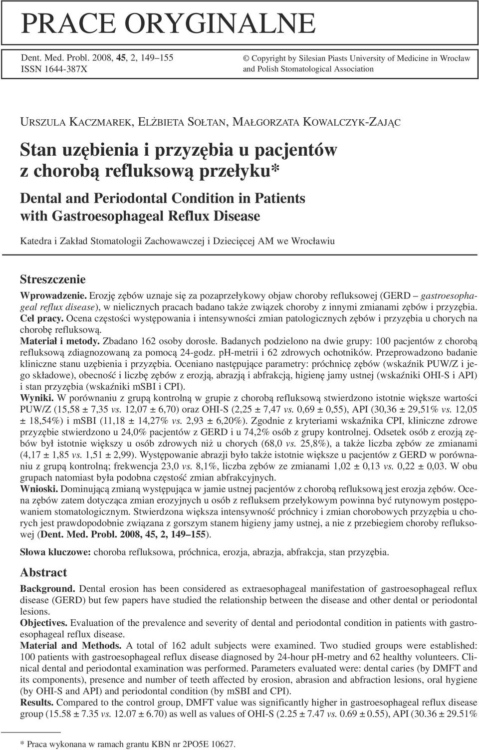 Stan uzębienia i przyzębia u pacjentów z chorobą refluksową przełyku* Dental and Periodontal Condition in Patients with Gastroesophageal Reflux Disease Katedra i Zakład Stomatologii Zachowawczej i
