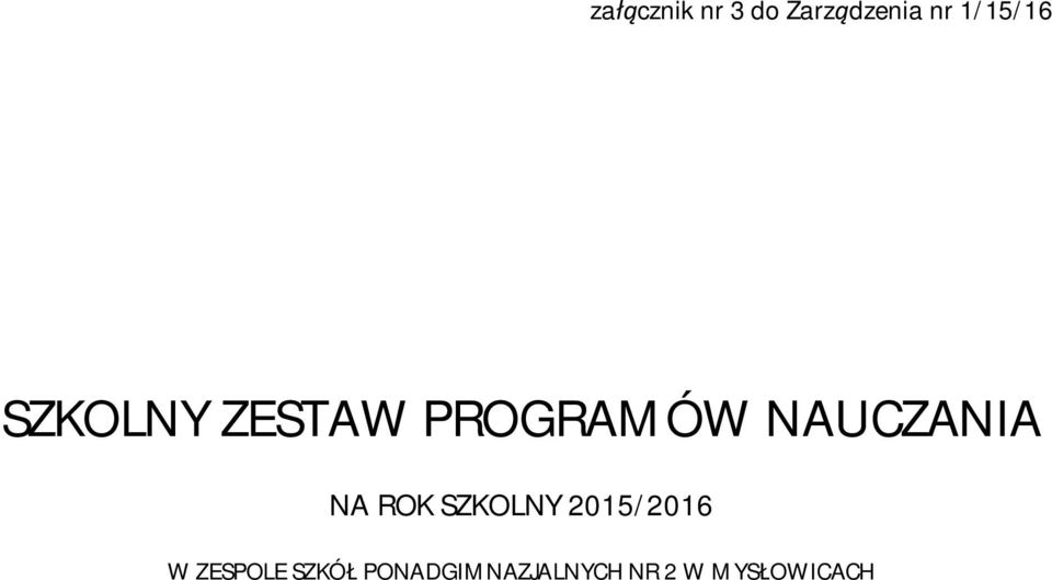 NAUCZANIA NA ROK SZKOLNY 2015/2016 W