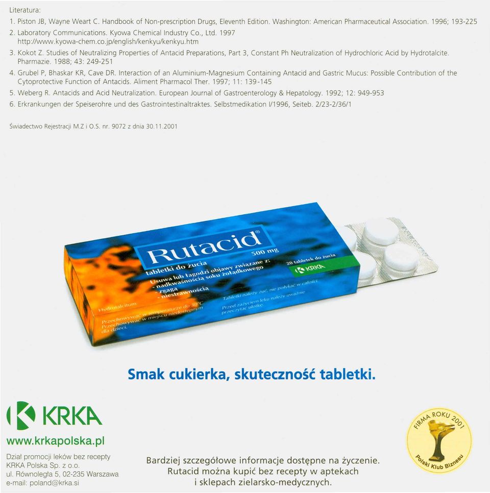 Studies of Neutralizing Properties of Antacid Preparations, Part 3, Constant Ph Neutralization of Hydrochloric Acid by Hydrotalcite. Pharmazie. 1988; 43: 249-251 4. Grubel P, Bhaskar KR, Cave DR.