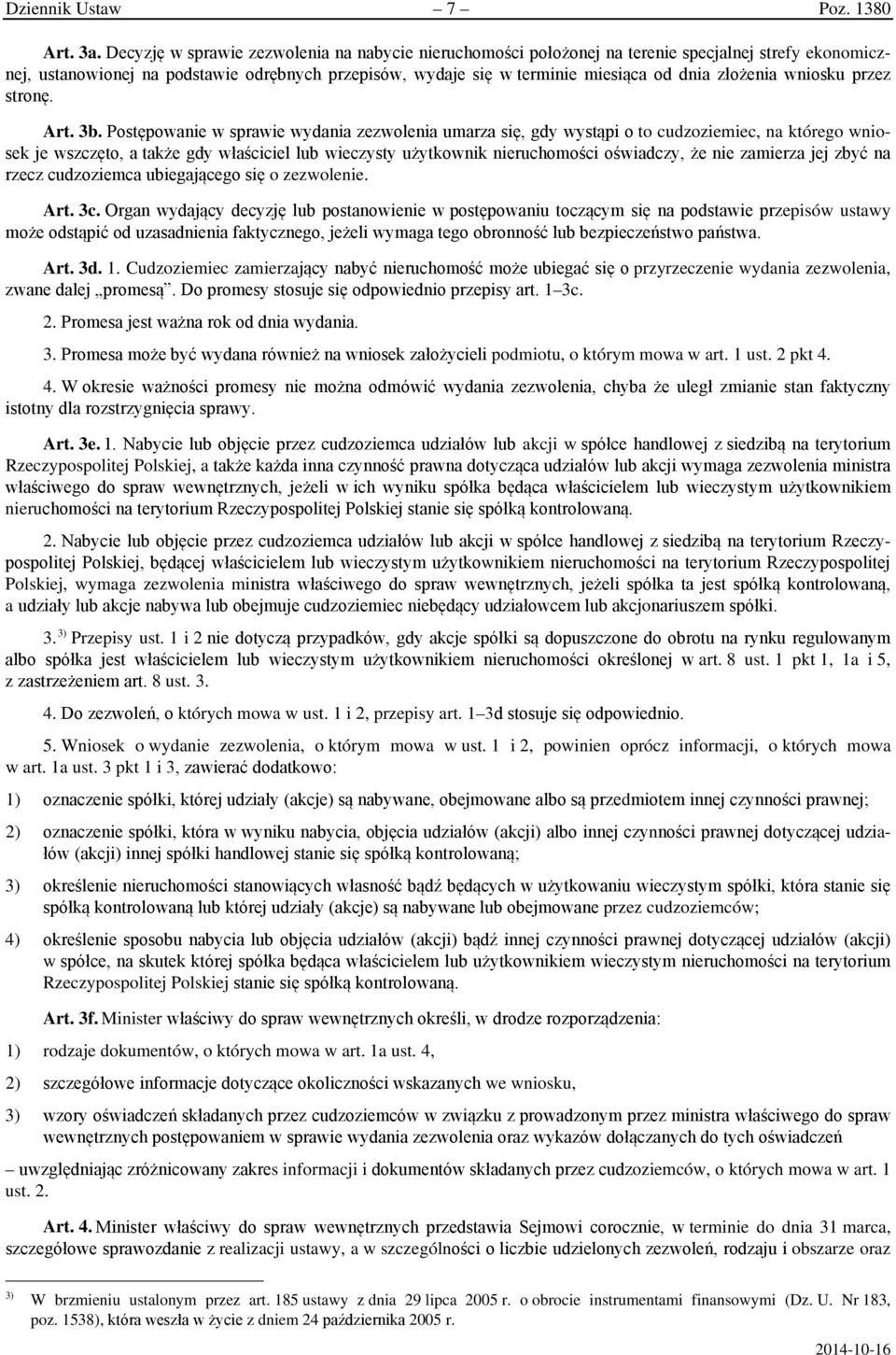 złożenia wniosku przez stronę. Art. 3b.