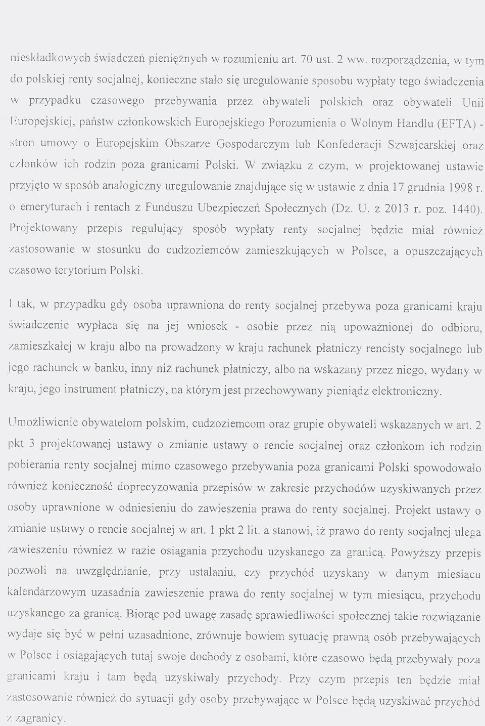 1europejskiej, państw członkowskich Europejskiego Porozumienia o Wolnym Handlu (EFTA) - stron umowy o Europejskim Obszarze Gospodarczym lub Konfederacji Szwajcarskiej oraz członków ich rodzin poza