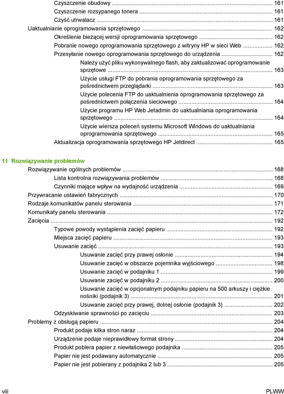 .. 162 Należy użyć pliku wykonywalnego flash, aby zaktualizować oprogramowanie sprzętowe... 163 Użycie usługi FTP do pobrania oprogramowania sprzętowego za pośrednictwem przeglądarki.