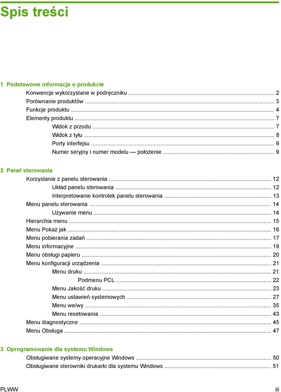 .. 13 Menu panelu sterowania... 14 Używanie menu... 14 Hierarchia menu... 15 Menu Pokaż jak... 16 Menu pobierania zadań... 17 Menu informacyjne... 19 Menu obsługi papieru.
