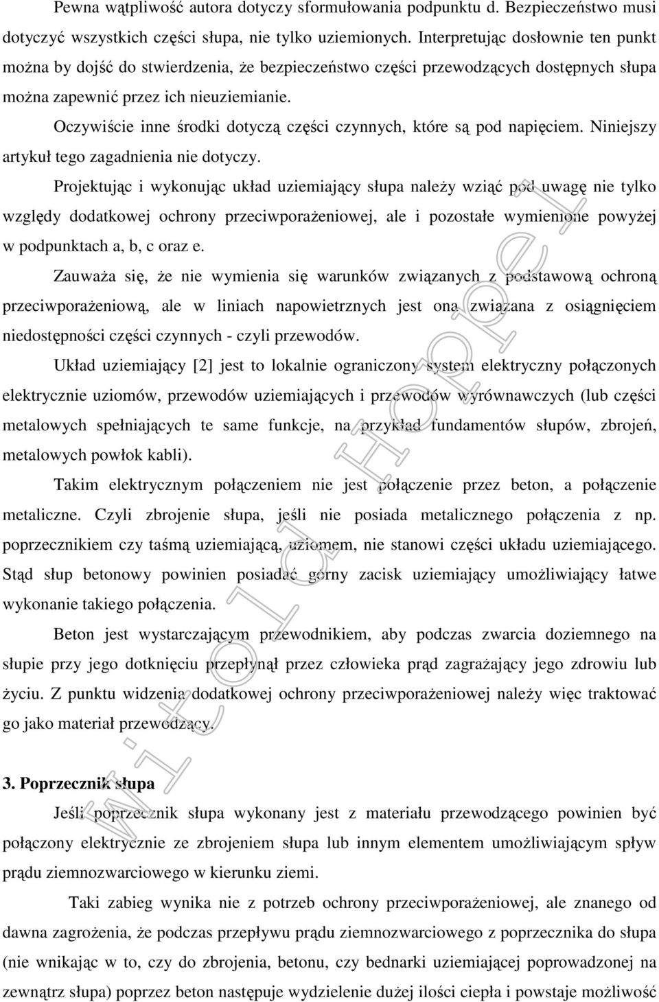 Oczywiście inne środki dotyczą części czynnych, które są pod napięciem. Niniejszy artykuł tego zagadnienia nie dotyczy.