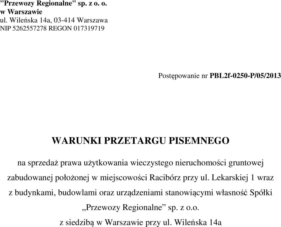 PISEMNEGO na sprzedaż prawa użytkowania wieczystego nieruchomości gruntowej zabudowanej położonej w miejscowości