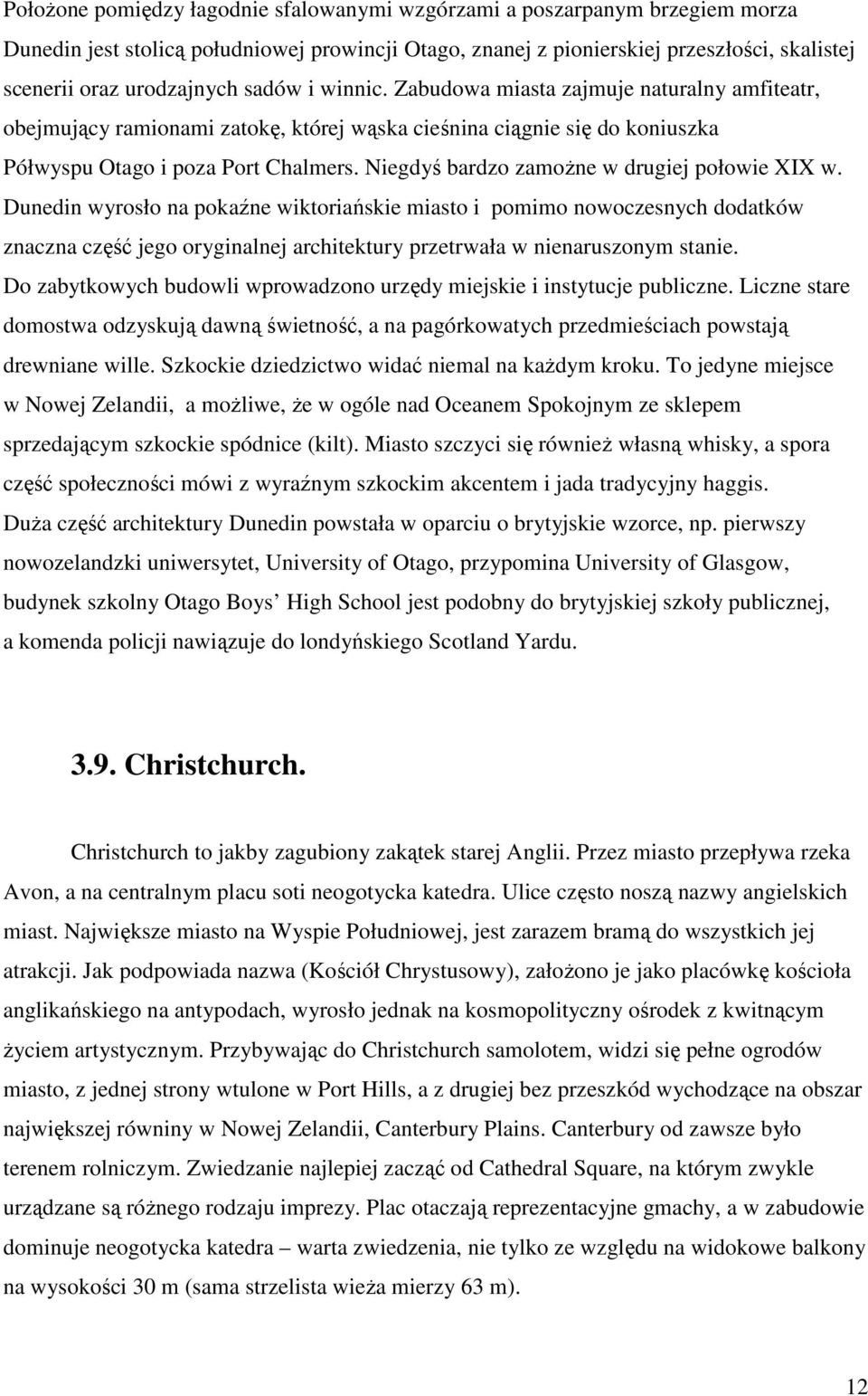 Niegdyś bardzo zamoŝne w drugiej połowie XIX w.