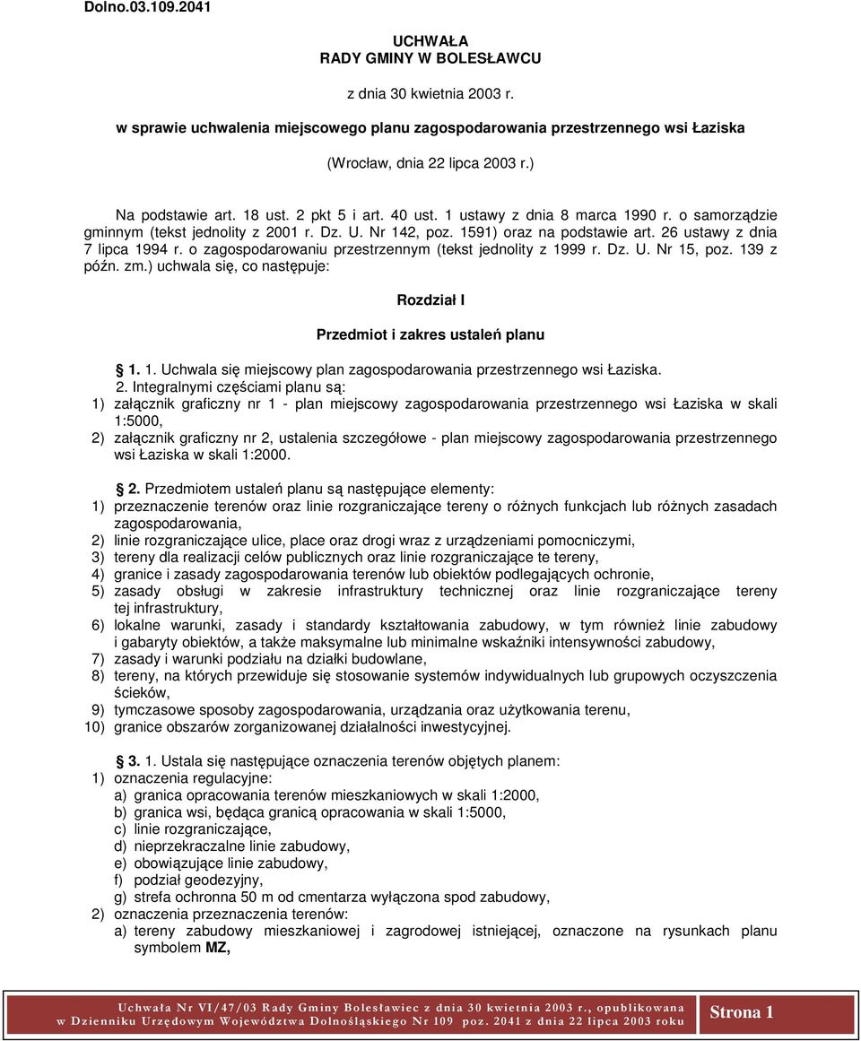 26 ustawy z dnia 7 lipca 1994 r. o zagospodarowaniu przestrzennym (tekst jednolity z 1999 r. Dz. U. Nr 15, poz. 139 z późn. zm.