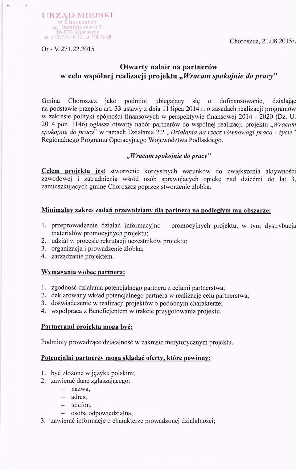 33 ustawy z dnia 11 lipca 2014 r. o zasadach realizacji programów w zakresie polityki spójności finansowych w perspektywie finansowej 2014-2020 (Dz. U. 2014 poz.