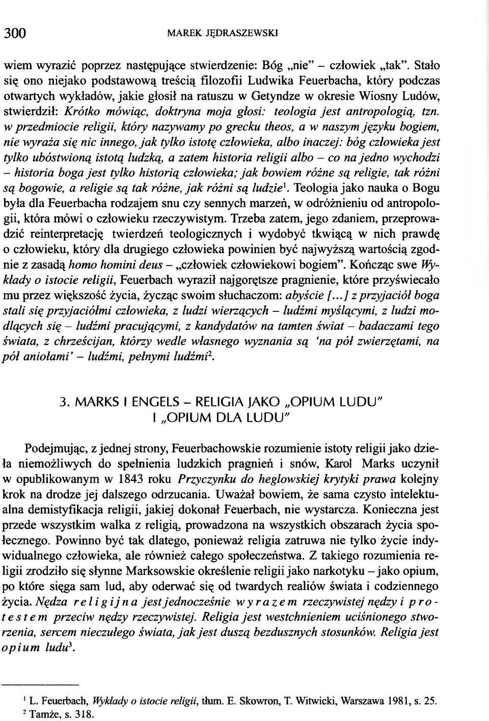 moja głosi: teologia jest antropologią, tzn.