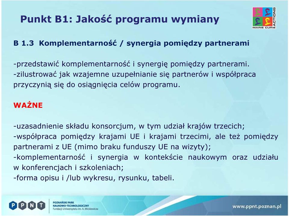 -zilustrować jak wzajemne uzupełnianie się partnerów i współpraca przyczynią się do osiągnięcia celów programu.