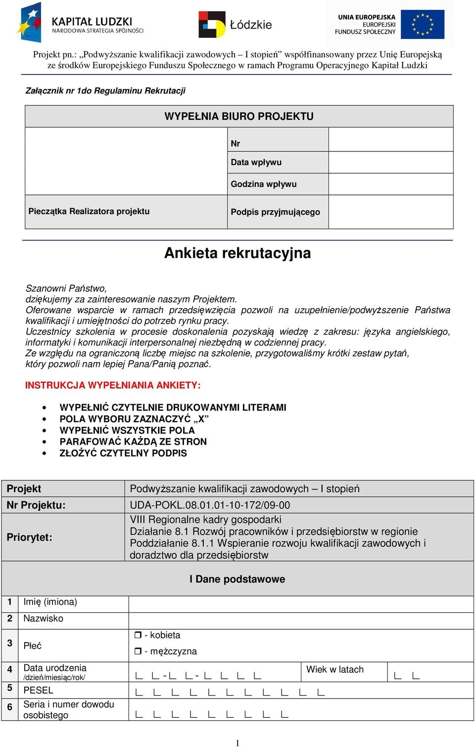 Uczestnicy szkolenia w procesie doskonalenia pozyskają wiedzę z zakresu: języka angielskiego, informatyki i komunikacji interpersonalnej niezbędną w codziennej pracy.