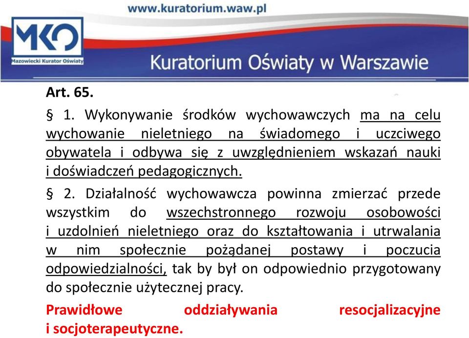 wskazań nauki i doświadczeń pedagogicznych. 2.