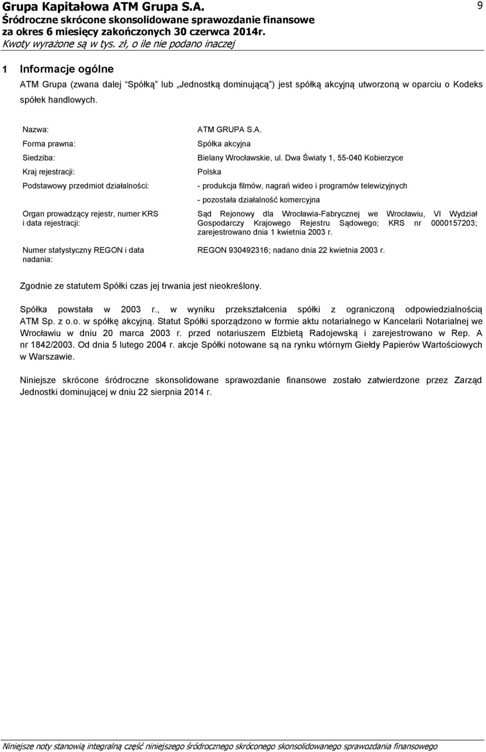 M GRUPA S.A. Spółka akcyjna Bielany Wrocławskie, ul.