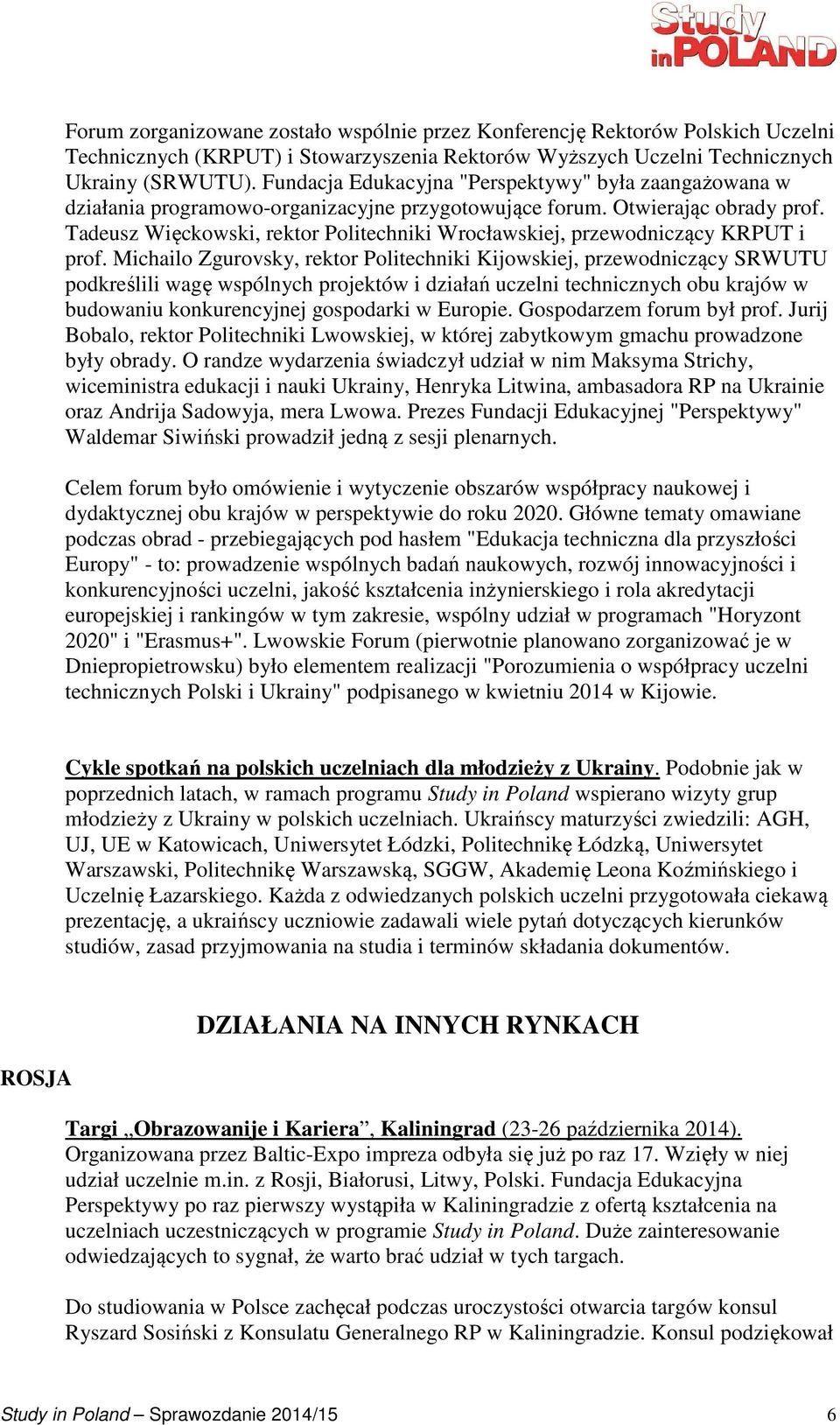 Tadeusz Więckowski, rektor Politechniki Wrocławskiej, przewodniczący KRPUT i prof.