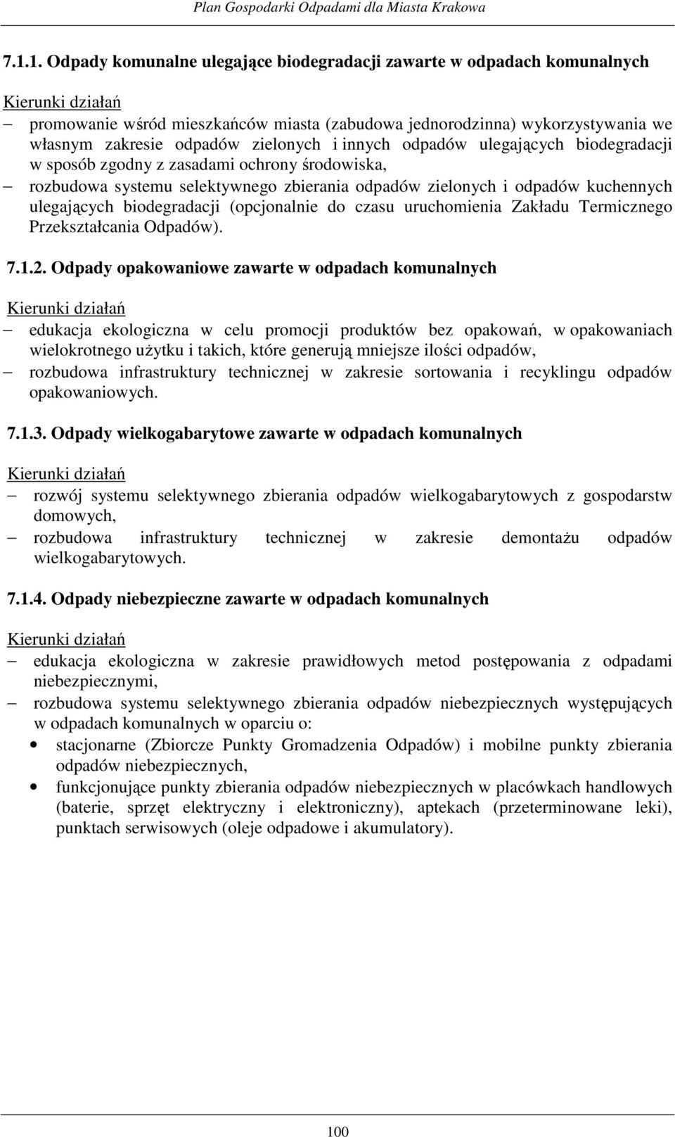 (opcjonalnie do czasu uruchomienia Zakładu Termicznego Przekształcania Odpadów). 7.1.2.