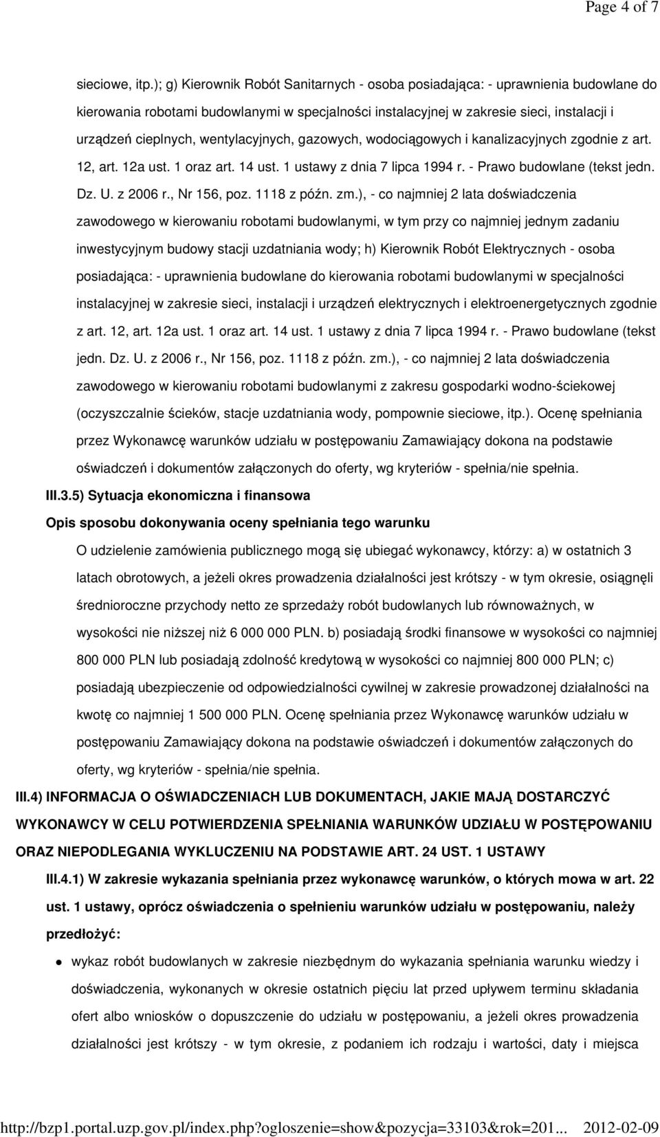 wentylacyjnych, gazowych, wodociągowych i kanalizacyjnych zgodnie z art. 12, art. 12a ust. 1 oraz art. 14 ust. 1 ustawy z dnia 7 lipca 1994 r. - Prawo budowlane (tekst jedn. Dz. U. z 2006 r.