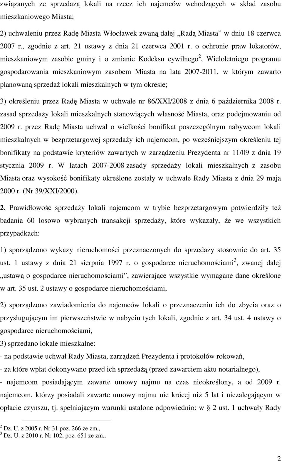 o ochronie praw lokatorów, mieszkaniowym zasobie gminy i o zmianie Kodeksu cywilnego 2, Wieloletniego programu gospodarowania mieszkaniowym zasobem Miasta na lata 2007-2011, w którym zawarto