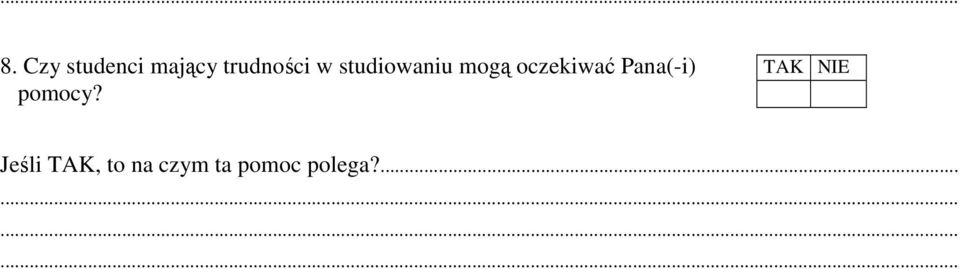 oczekiwać Pana(-i) pomocy?