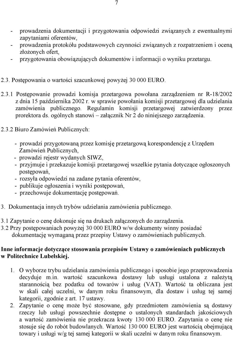 w sprawie powołania komisji przetargowej dla udzielania zamówienia publicznego. Regulamin komisji przetargowej zatwierdzony przez prorektora ds.