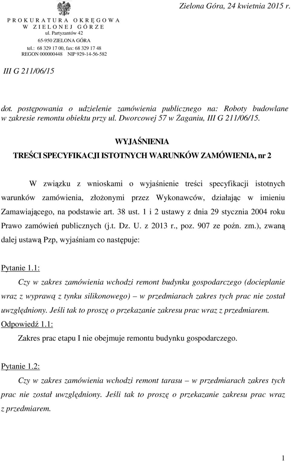 Dworcowej 57 w Żaganiu, III G 211/06/15.