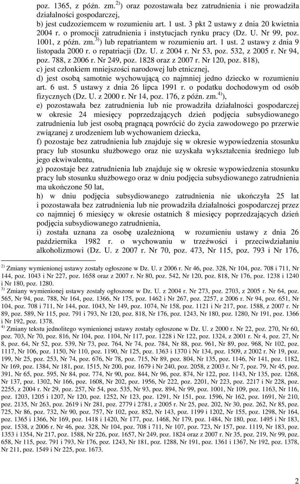Nr 53, poz. 532, z 2005 r. Nr 94, poz. 788, z 2006 r. Nr 249, poz. 1828 oraz z 2007 r. Nr 120, poz.