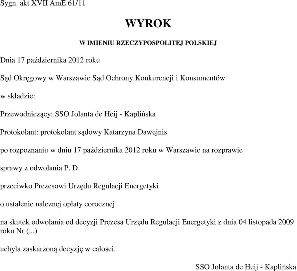 października 2012 roku w Warszawie na rozprawie sprawy z odwołania P. D.