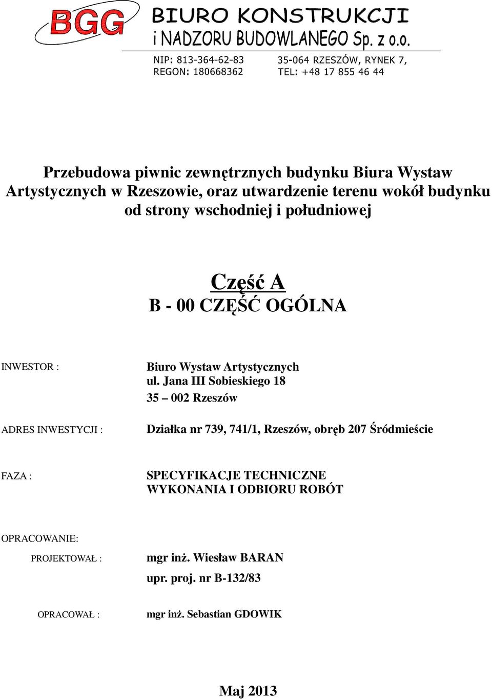 Jana III Sobieskiego 18 35 002 Rzeszów Działka nr 739, 741/1, Rzeszów, obręb 207 Śródmieście FAZA : SPECYFIKACJE TECHNICZNE
