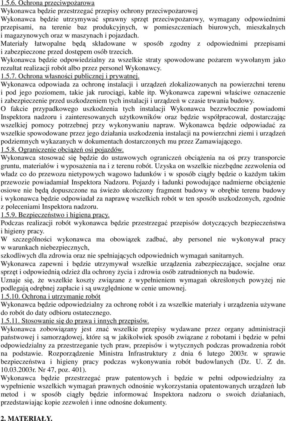 produkcyjnych, w pomieszczeniach biurowych, mieszkalnych i magazynowych oraz w maszynach i pojazdach.