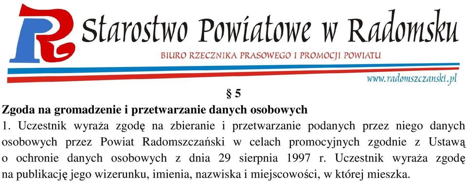 przez Powiat Radomszczański w celach promocyjnych zgodnie z Ustawą o ochronie danych