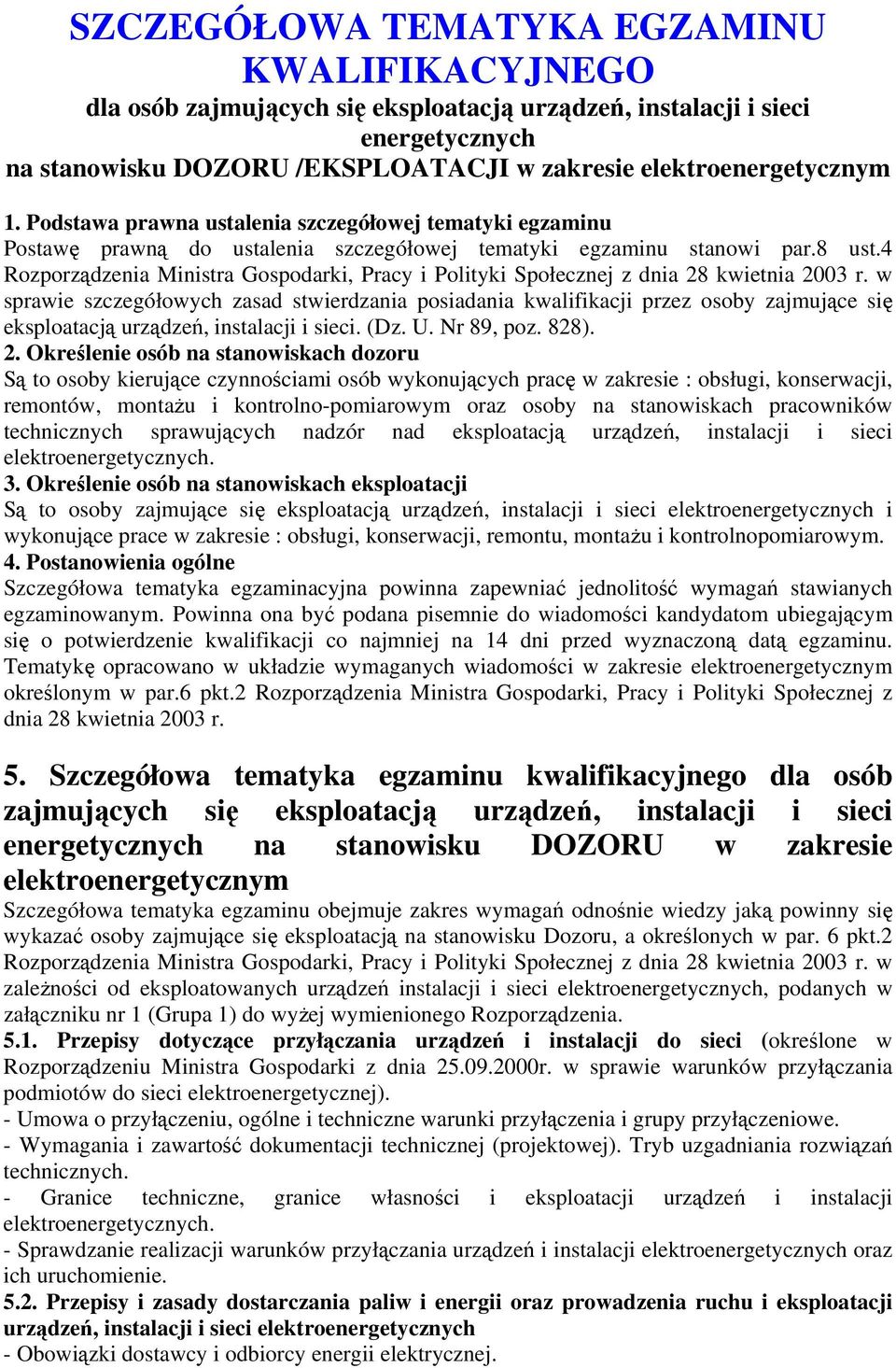 4 Rozporządzenia Ministra Gospodarki, Pracy i Polityki Społecznej z dnia 28 kwietnia 2003 r.