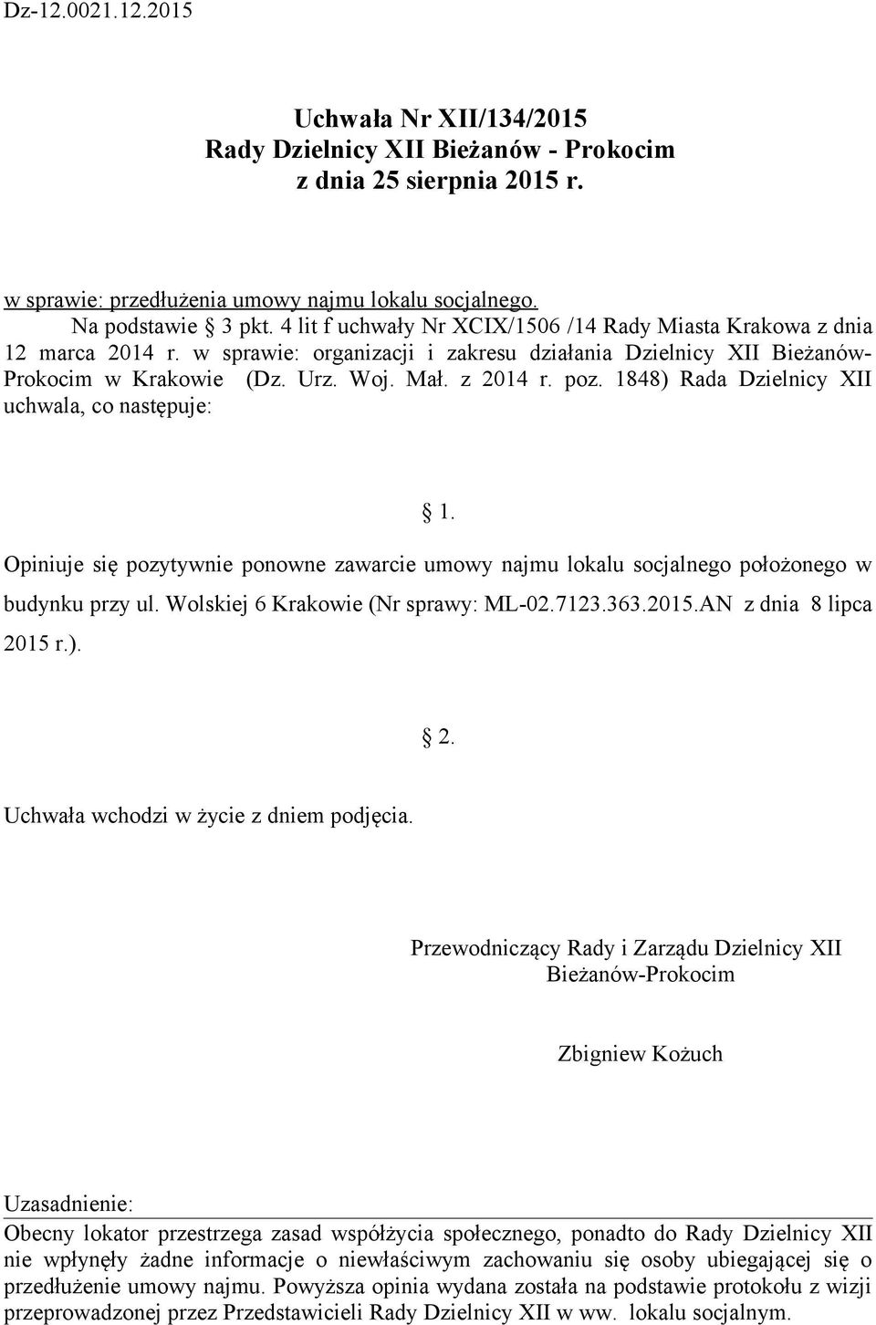 Wolskiej 6 Krakowie (Nr sprawy: ML-02.7123.363.2015.AN z dnia 8 lipca 2015 r.).